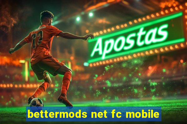 bettermods net fc mobile